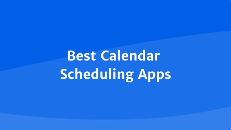 Best Calendar Scheduling Apps